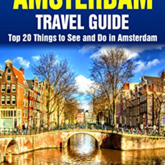 DOWNLOAD EPUB ✓ Top 20 Things to See and Do in Amsterdam - Top 20 Amsterdam Travel Gu
