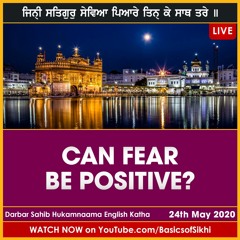 Can fear be positive? | 24th May - Sri Darbar Sahib Hukamnama | Bhai Baljit Singh