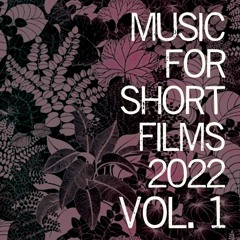 Music For Short Films Vol.1