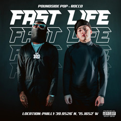 Fast Life (feat. Poundside Pop)