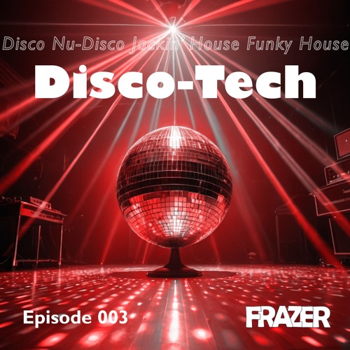 Disco-Tech Episode 003