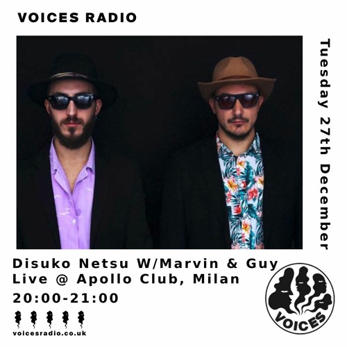 Stream Disuko Netsu #29 W/ Marvin & Guy Live @ Apollo Club, Milan, Voices  Radio, 27 Dec 2022 by Jac The Disco ✌︎ | Listen online for free on  SoundCloud