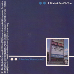 A Rocket Sent To You - Less The Sound