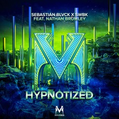 Sebastián Blvck x SWBK Feat. Nathan Brumley - Hypnotized