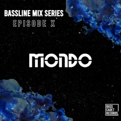 MONDO - Bassline Mix Series #10