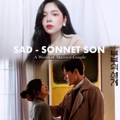 Sad - Sonnet Son (A World Of Married Couple | The World Of The Married )