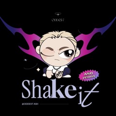 ASH - Shake It (remix)