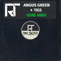Angus Green & Tigs - Gone Away