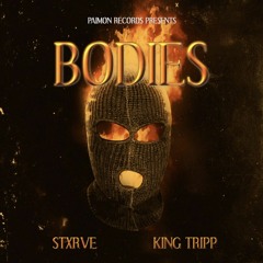 BODIES - STXRVE x KING TRIPP [SADD MOBB]