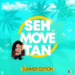 Seh Mové Tan - Dj Vévé #SummerEdition