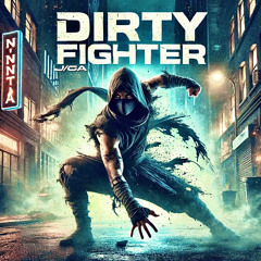 DIRTY FIGHTER (FREE DOWNLOAD)