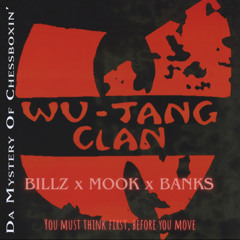 Wu Tang - Billz x Mook x Banks