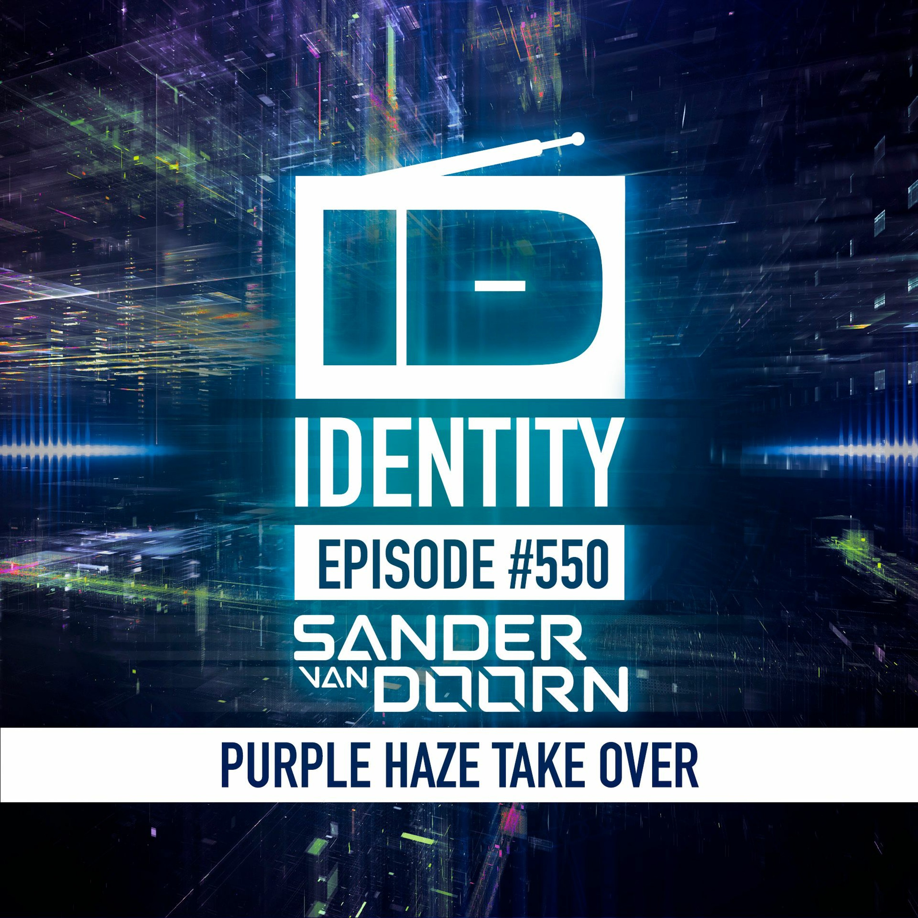 Sander van Doorn - Identity # 550 (Purple Haze takeover)
