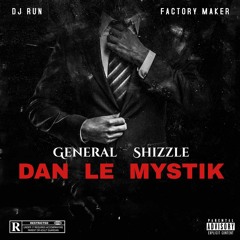 GENERAL SHIZZLE X DJ RUN - DAN LE MYSTIK - SHATTA ANDREAS RIDDIM