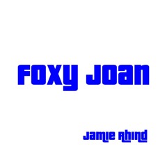 Foxy Joan - Jamie Rhind