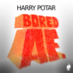 Bored AF (free DL)