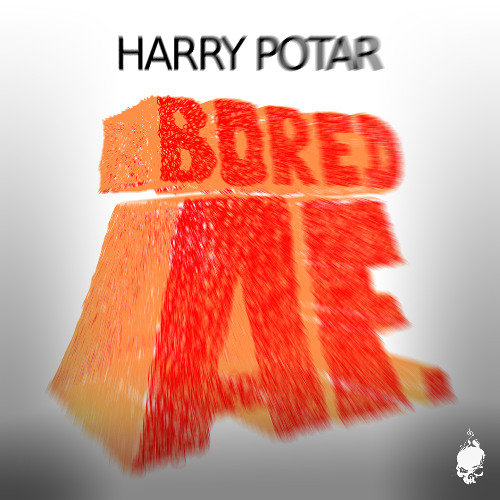 Bored AF (free DL)