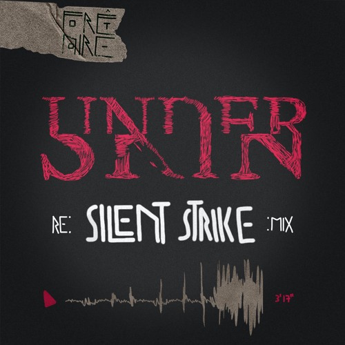 Forêt Noire - Underskin (Silent Strike REMIX)⇩ FREE DOWNLOAD ⇩