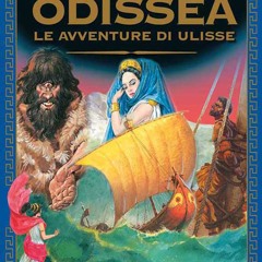 [Read] Online Odissea. Le avventure di Ulisse. BY : Omero & Stelio Martelli