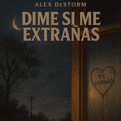 Dime Si Me Extrañas