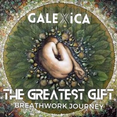 THE GREATEST GIFT Breathwork Journey