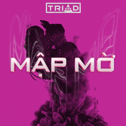 DUNGHOANGPHAM - MẬP MỜ - TRIAD REMIX