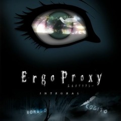Ergo Proxy OST - Deus Ex Machina