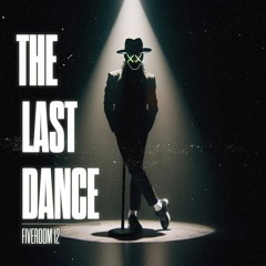 X_X - Five Room 12 (The Last Dance)