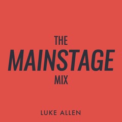 The Mainstage Mix