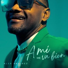 Ya Para Que - Alex Ramirez