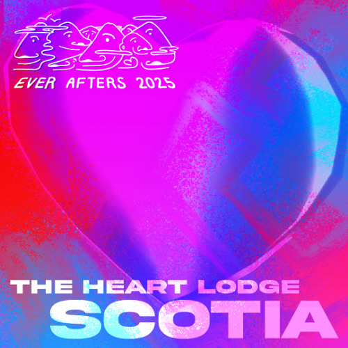 Scotia - The Ever Afters Campout 2025 - Heart Lodge