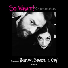 So What Radioshow 433/Burak Sendil & Cey'