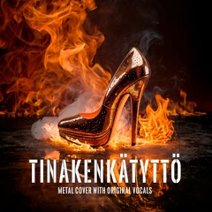 Tinakenkätyttö [Kaija Koo Metal Cover With Original Vocals]