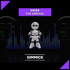 BM88 - The Arrival (Radio Edit)