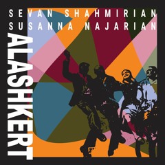 Alashkert feat. Susanna Najarian