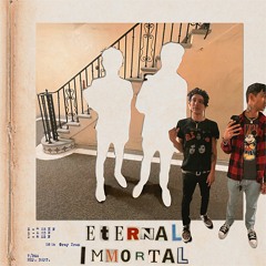 Eternal/Immortal (Prod. Rick Hardy) MAYBE TOMORROW X JBOI