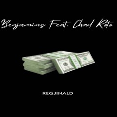 Benjamins feat. Chad Roto