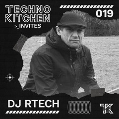 TECHNO KITCHEN INVITES | DJ RTECK | 019