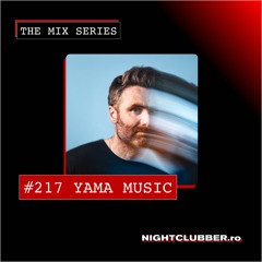 Yama Music, Nightclubber Podcast 217