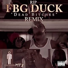 DEAD BITCHES (REMIX) RIP FBG DUCK [Official Audio]