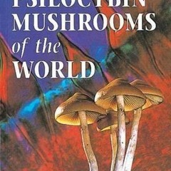 ePUB download Psilocybin Mushrooms of the World: An Identification Guide Best