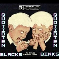 Blacks Binks   Quotidien