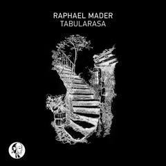 Raphael Mader - Tabularasa (Whirl Remix) | Steyoyoke Black