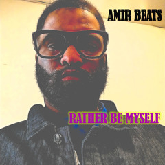 Rather be myself