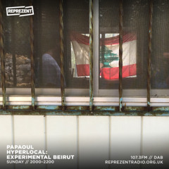 Papaoul // Hyperlocal: Experimental Beirut [23.02.25]