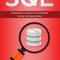 FREE KINDLE √ SQL: Enhanced Learning Strategies in SQL Programming by  Paige Jacobs [