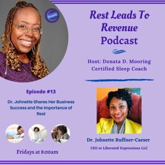 Dr. Johnette shares her business success and the importance of rest.