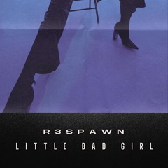 Little Bad Girl