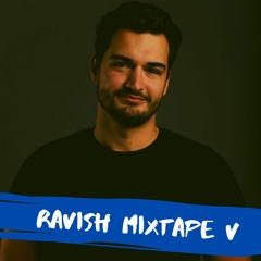 Ravish Mixtape V