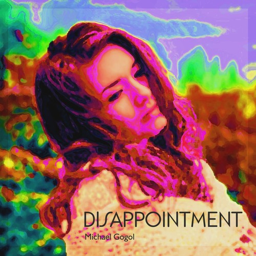Disappointment Michael Gogol